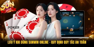 Lưu Ý Khi Dùng Sunwin Online - Quy Định Quy Tắc An Toàn